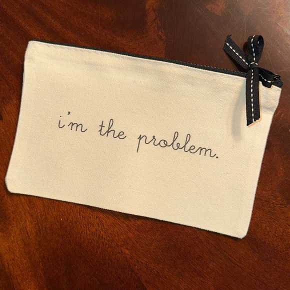 It’s me…I’m the problem canvas pouch - Picture 2 of 2